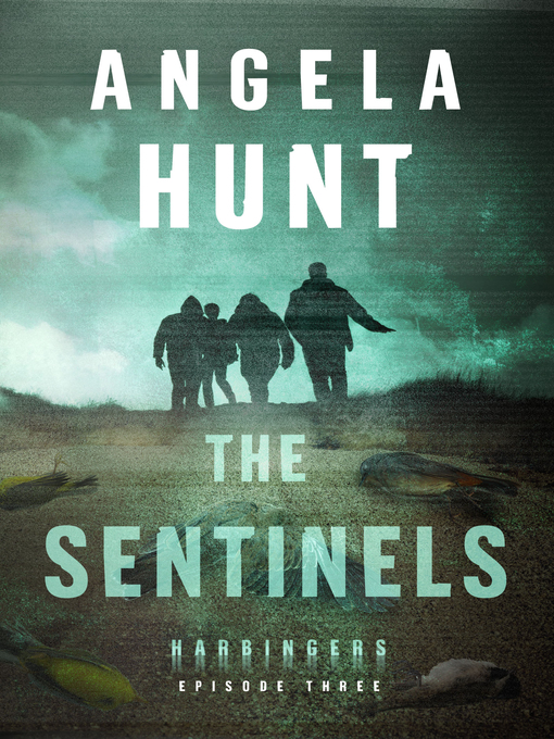 Title details for The Sentinels by Angela Hunt - Available